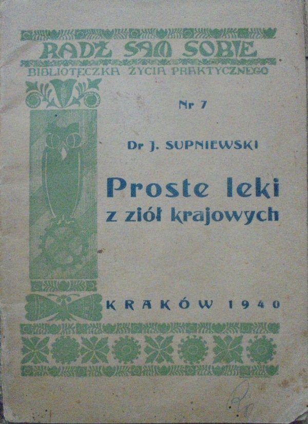 Dr J. Supniewski • Proste leki z ziół krajowych [1940]