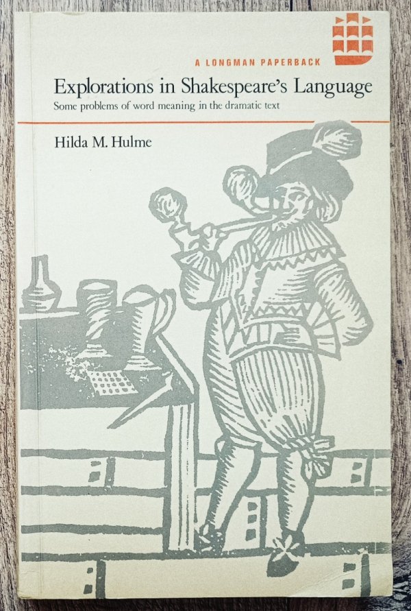 Hilda M. Hulme Explorations in Shakespreare's Language