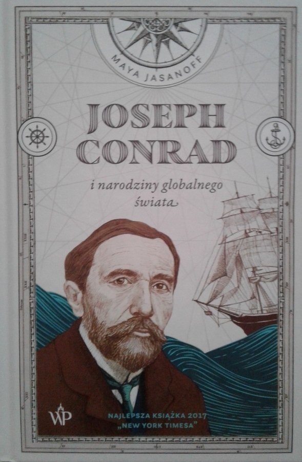 Maya Jasanoff • Joseph Conrad i narodziny globalnego świata 