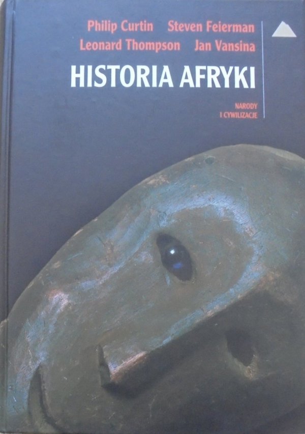 Philip Curtin, Steven Feierman, Leonard Thompson, Jan Vansina • Historia Afryki [Afryka]