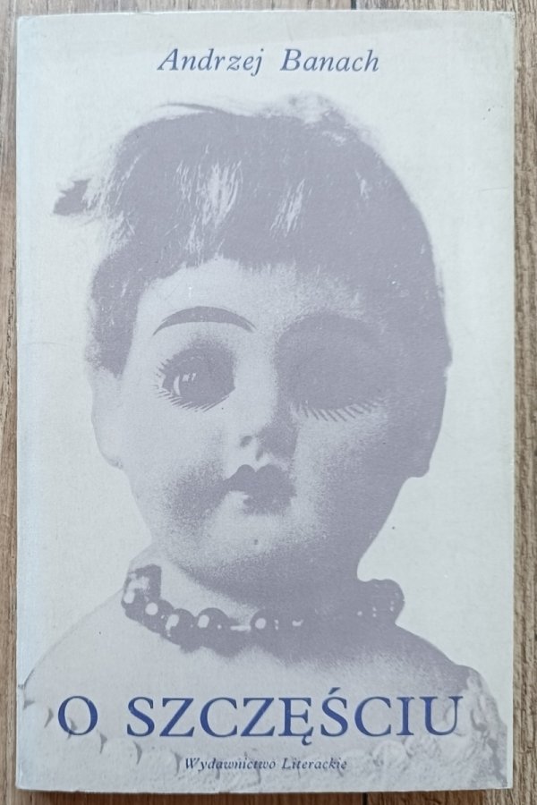 Andrzej Banach O szczęściu