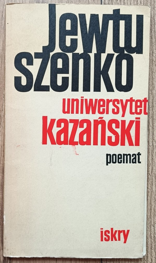 Eugeniusz Jewtuszenko Uniwersytet kazański. Poemat