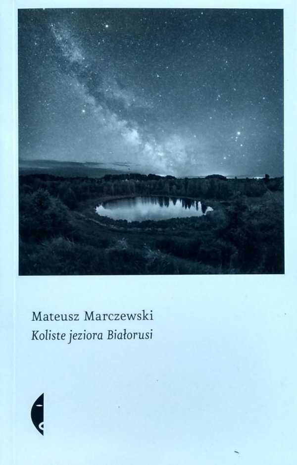 Mateusz Marczewski • Koliste jeziora Białorusi 