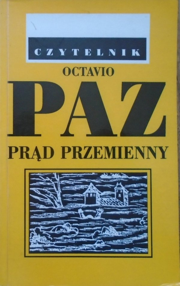 Octavio Paz • Prąd przemienny [Nobel 1990]