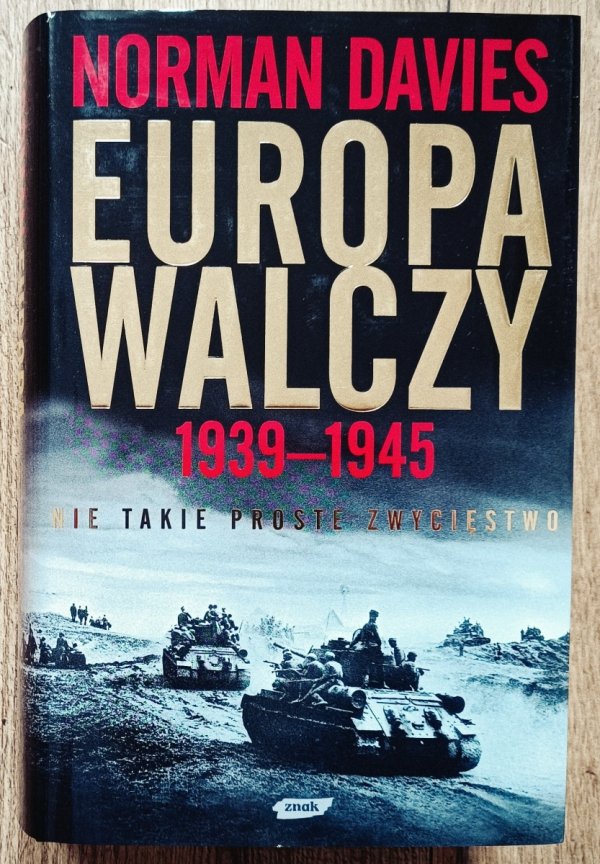 Norman Davies Europa walczy 1939-1945
