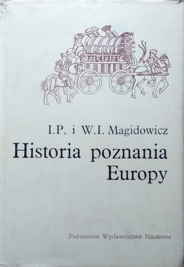I.P. Magidowicz • Historia poznania Europy