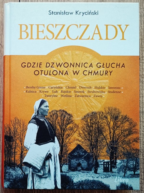 Stanisław Kryciński Bieszczady. Gdzie dzwonnica głucha otulona w chmury