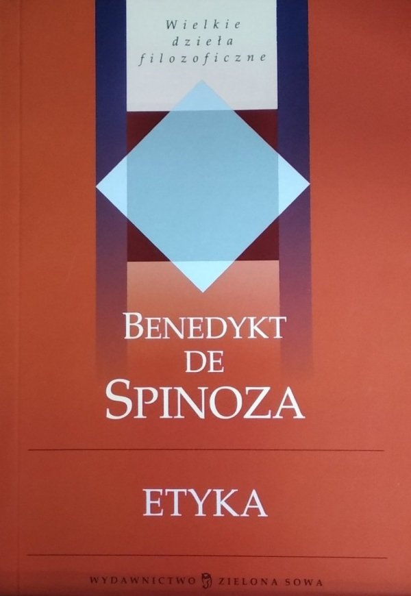 Benedykt de Spinoza • Etyka 