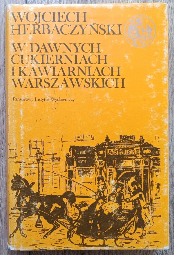 W dawnych cukierniach i kawiarniach warszawskich