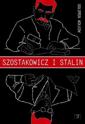 Solomon Wołkow • Szostakowicz i Stalin