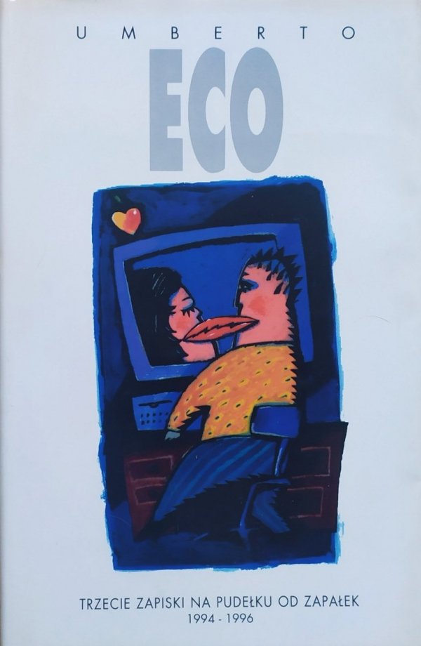 Umberto Eco Trzecie zapiski na pudełku od zapałek 1994-1996