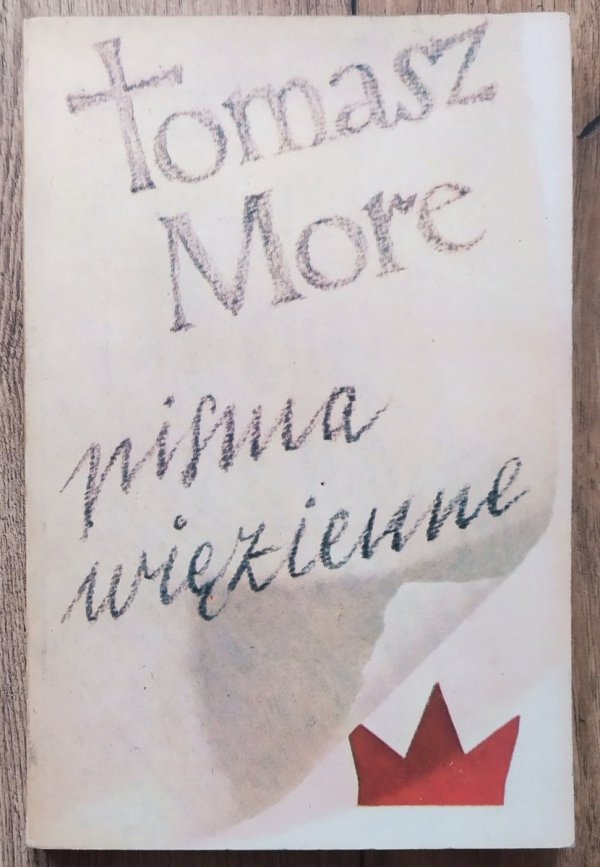 Tomasz Morus (More) Pisma więzienne