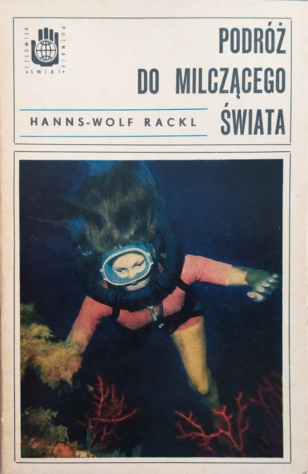 Hanns-Wolf Rackl Podróż do milczącego świata