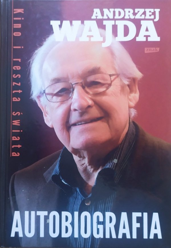 Andrzej Wajda Kino i reszta świata. Autobiografia