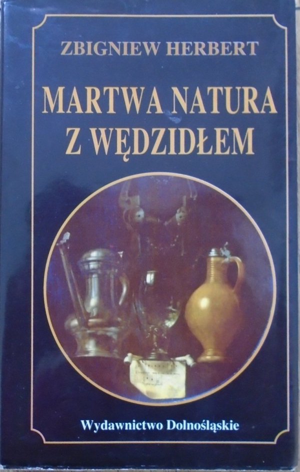 Zbigniew Herbert • Martwa natura z wędzidłem [dedykacja autorska]
