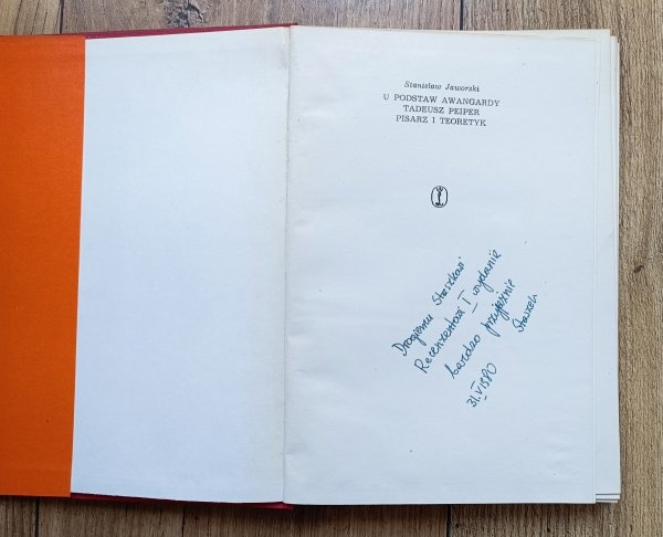 Stanisław Jaworski U podstaw awangardy. Tadeusz Peiper, pisarz i teoretyk