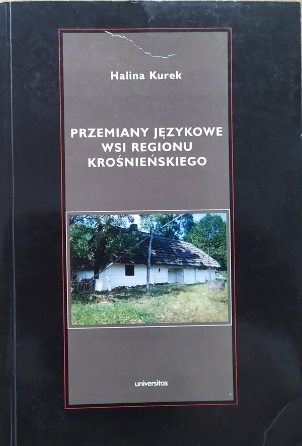 Halina Kurek Przemiany językowe wsi regionu krośnieńskiego