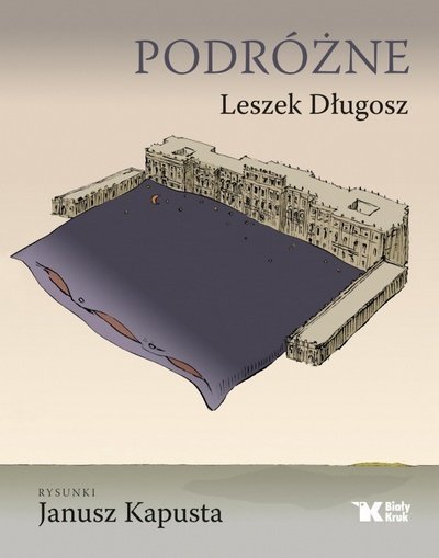 Leszek Długosz, Janusz Kapusta Podróżne 