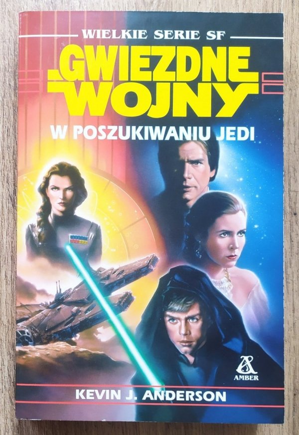 Kevin J. Anderson Gwiezdne Wojny. W poszukiwaniu Jedi