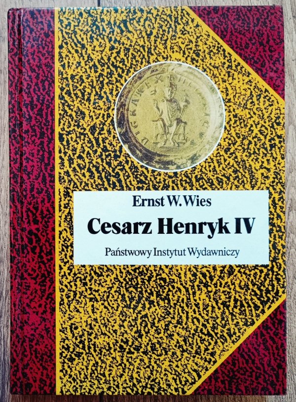 Ernst W. Wies Cesarz Henryk IV
