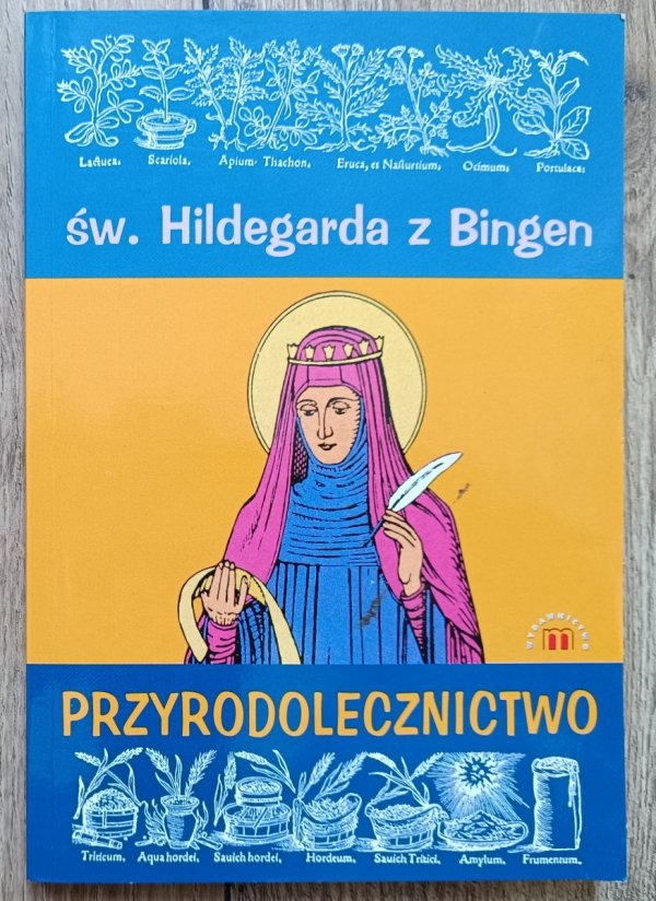 św. Hildegarda z Bingen Przyrodolecznictwo