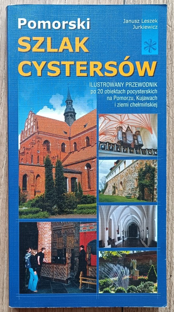 Pomorski Szlak Cystersów. Ilustrowany przewodnik