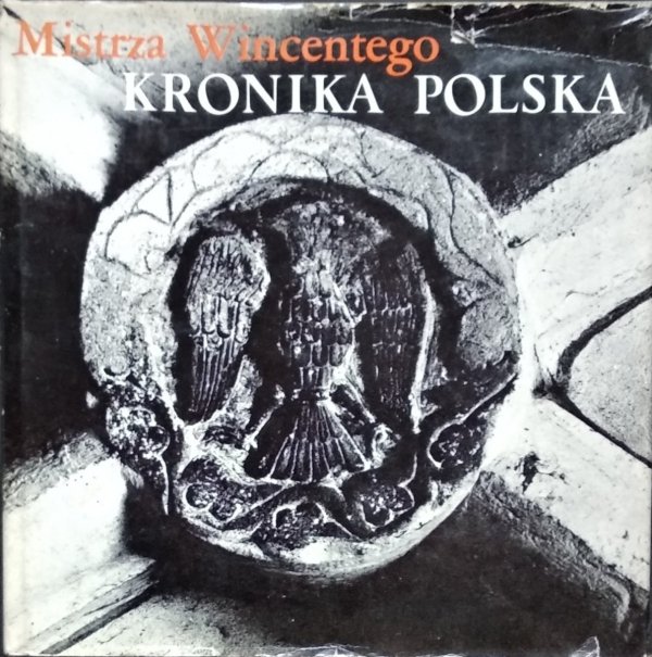 Mistrz Wincenty • Kronika polska