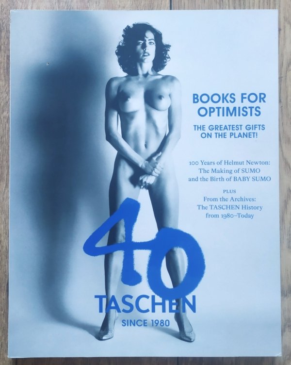 40 Taschen Since 1980. Books For Optimists [katalog]