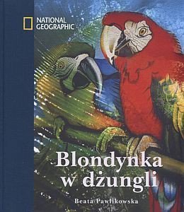 Beata Pawlikowska • Blondynka w dżungli