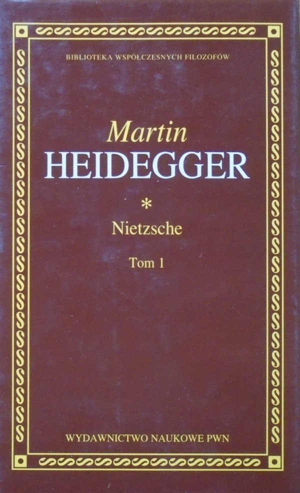 Martin Heidegger Nietzsche tom 1