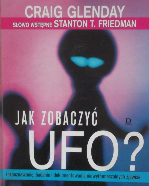 Craig Glenday • Jak zobaczyć UFO?