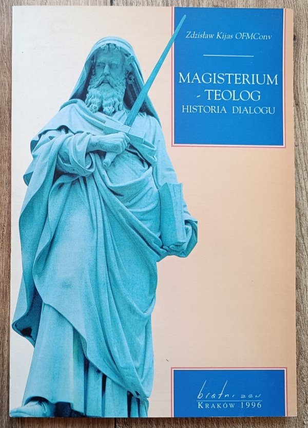 Zdzisław Kijas Magisterium - teolog: historia dialogu