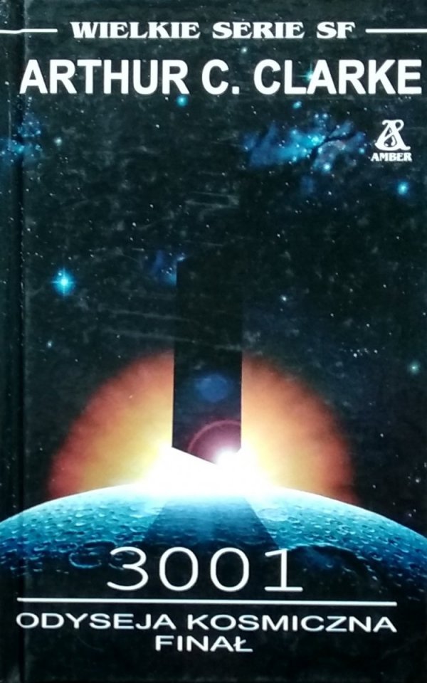 Arthur C. Clarke • 3001: Odyseja kosmiczna. Finał