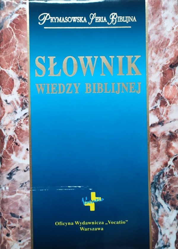 Słownik wiedzy biblijnej Prymasowska Seria Biblijna
