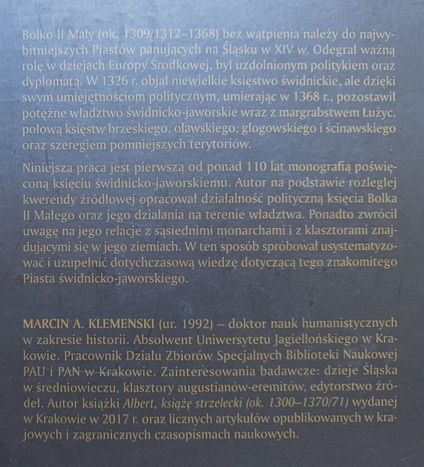 Marcin A. Klemenski Bolko II Mały (ok. 1309/12 - 1368). Książę świdnicko-jaworski i margrabia łużycki