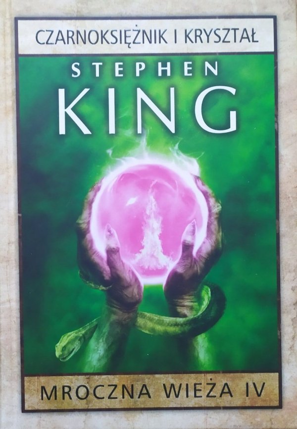 Stephen King Mroczna wieża 4. Czarnoksiężnik i kryształ