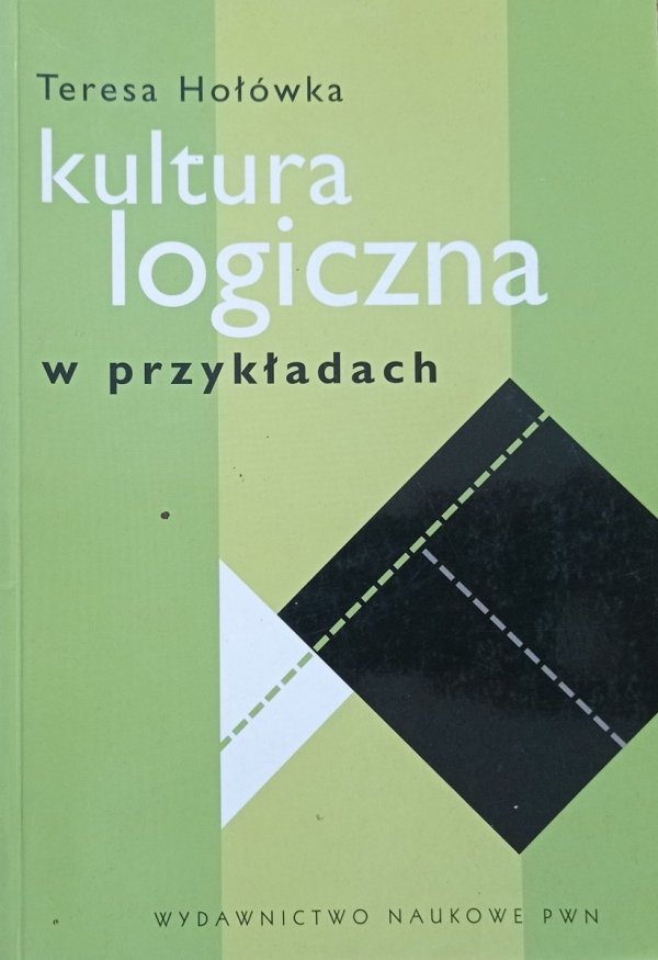 Teresa Hołówka Kultura logiczna w przykładach