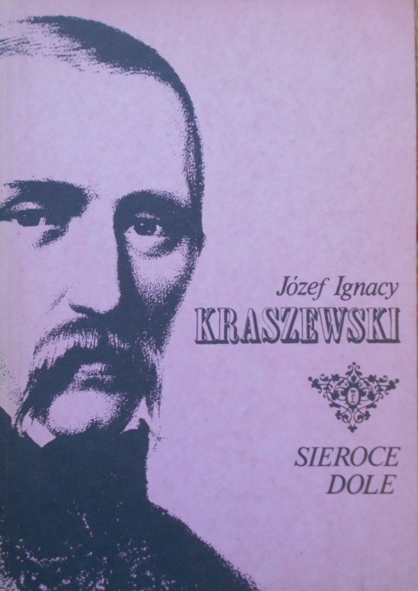 Józef Ignacy Kraszewski • Sieroce dole