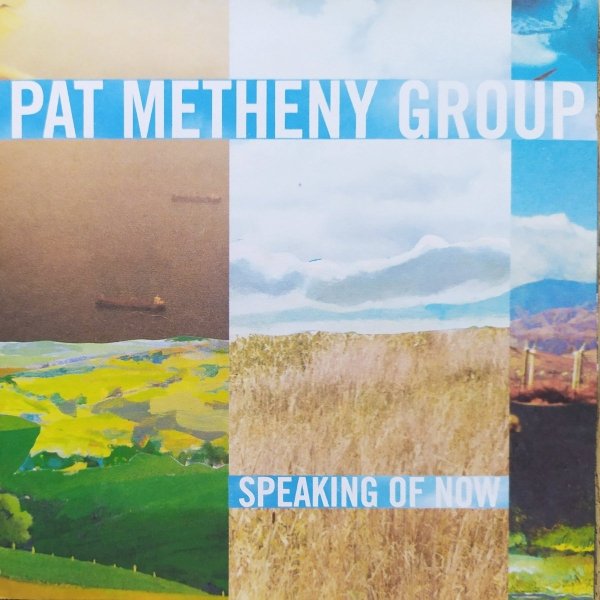 Pat Metheny Group Speaking of Now CD