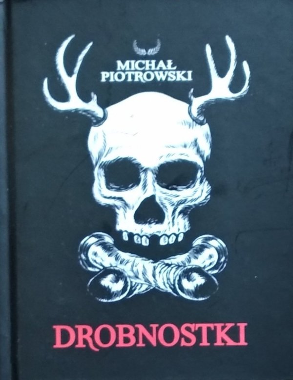Michał Piotrowski • Drobnostki