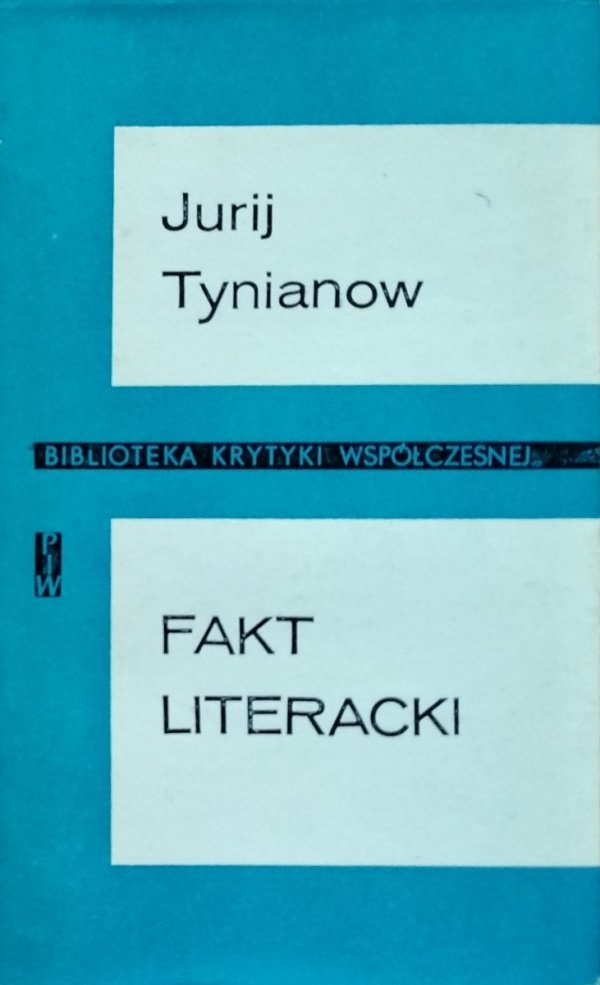 Jurij Nikołajewicz Tynianow • Fakt literacki