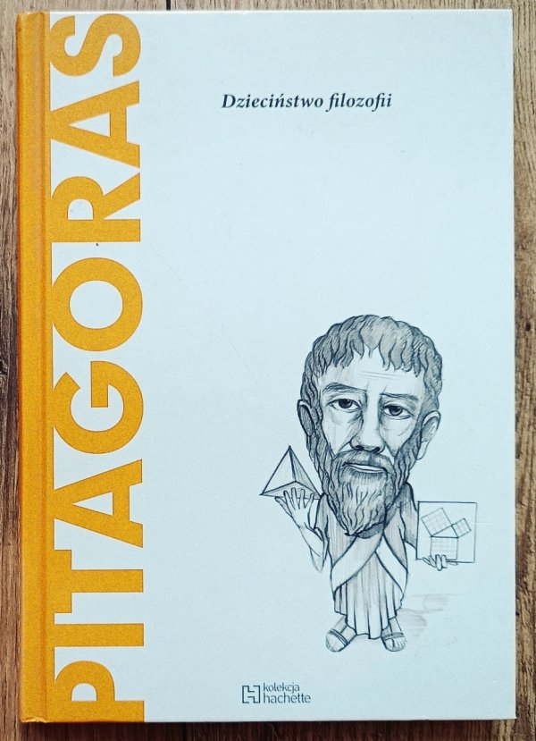 Victor Gomez Pin Pitagoras. Dzieciństwo filozofii