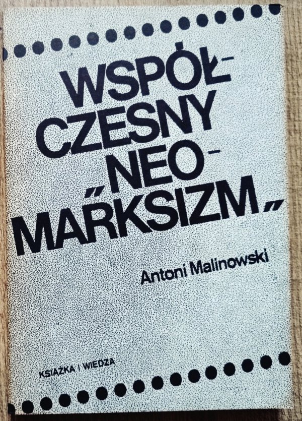 Antoni Malinowski Współczesny neomarksizm [szkoła frankfurcka]