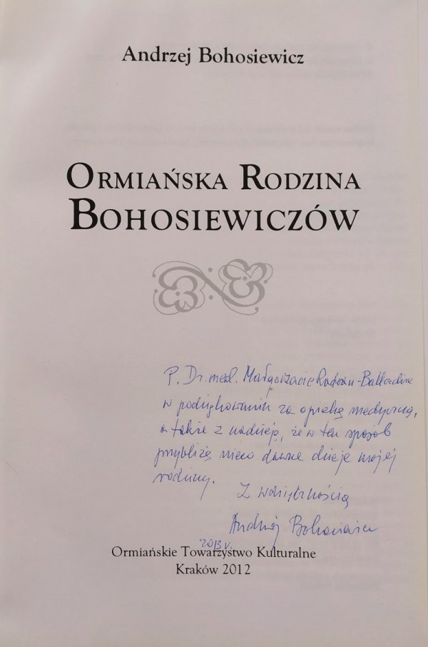 Andrzej Bohosiewicz Ormiańska rodzina Bohosiewiczów [dedykacja autorska]