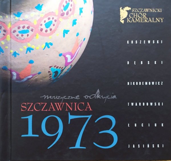 Szczawnicki Chór Kameralny Szczawnica 1973 - muzyczne odkrycia CD