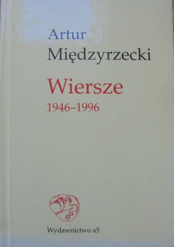 Artur Międzyrzecki • Wiersze 1946-1996 [autografy: Wisława Szymborska i Julia Hartwig]