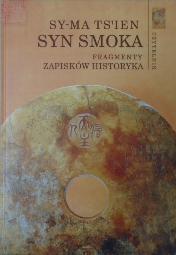 Sy-ma Ts'ien • Syn smoka. Fragmenty zapisków historyka [Chiny]