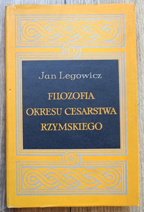 Jan Legowicz Filozofia okresu Cesarstwa Rzymskiego