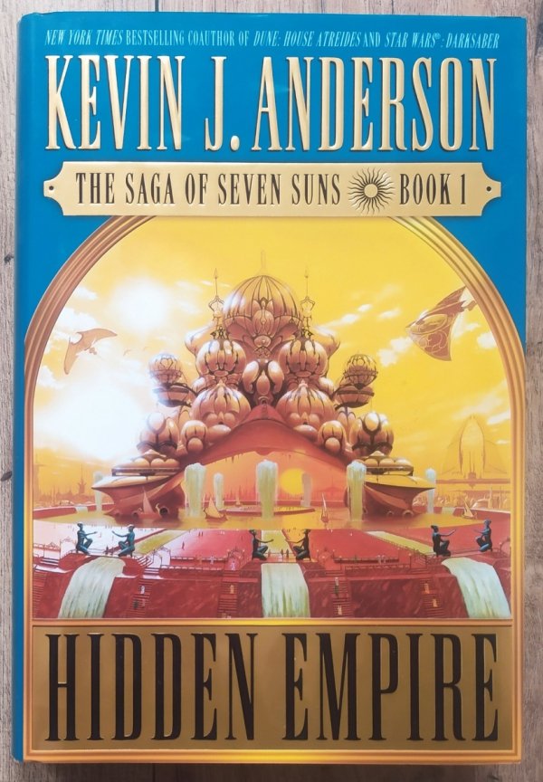 Kevin J. Anderson The Saga of Seven Sun Book 1. Hidden Empire