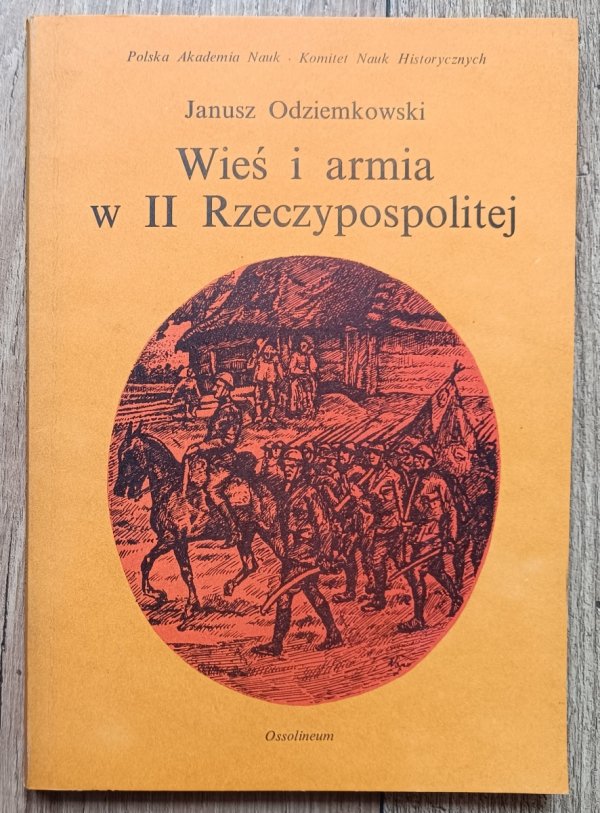 Janusz Odziemkowski Wieś i armia w II Rzeczypospolitej